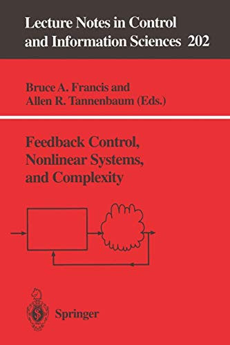 Feedback Control, Nonlinear Systems, and Complexity (Lecture Notes in Control and Information Sciences) (Lecture Notes in Control and Information Sciences, 202, Band 202)