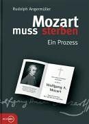 Mozart muss sterben. Ein Prozess