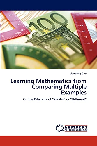 Learning Mathematics from Comparing Multiple Examples: On the Dilemma of “Similar” or “Different”