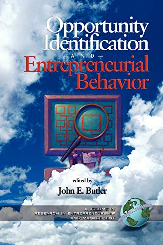 Opportunity Identification and Entrepreneurial Behavior (Research in Entrepreneurship and Management)