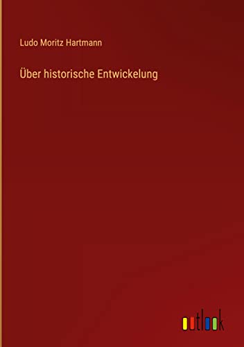 Über historische Entwickelung