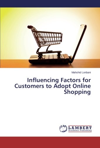Influencing Factors for Customers to Adopt Online Shopping