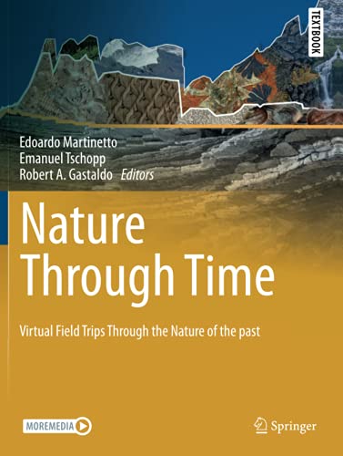 Edoardo Martinetto Nature Through Time, Virtual Field Trips Through The Nature Of The Past (Springer Textbooks In Earth Sciences, Geography And Environment)