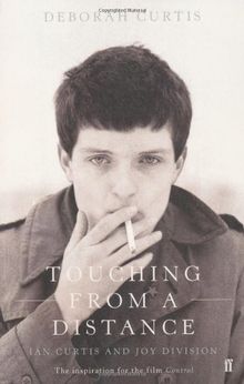 Touching from a Distance: Ian Curtis and Joy Division