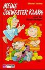 Meine Schwester Klara, Neue Rechtschreibung, Bd.5, Meine Schwester Klara und ihr Schutzengel