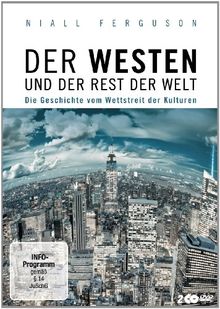 Der Westen und der Rest der Welt - Die Geschichte vom Wettstreit der Kulturen [2 DVDs]