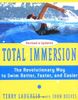 Total Immersion: The Revolutionary Way To Swim Better, Faster, and Easier
