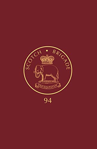 ALPHABETICAL LIST OF THE OFFICERS OF THE NINETY-FOURTH REGIMENT “SCOTCH BRIGADE” FROM 1800-1869: Alphabetical List Of The Officers Of The Ninety-Fourth Regiment ?Scotch Brigade? From 1800-1869