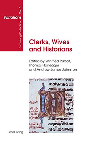 Clerks, Wives and Historians: Essays on Medieval English Language and Literature (Sammlung/Collection Variations, Band 8)
