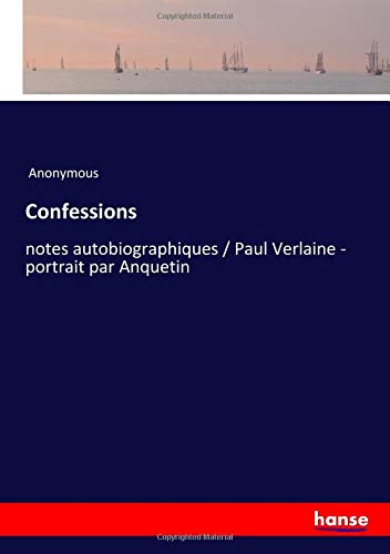 Confessions: notes autobiographiques / Paul Verlaine - portrait par Anquetin