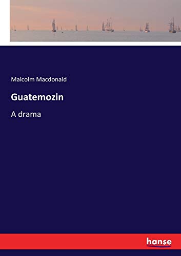 Guatemozin: A drama