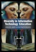 Diversity in Information Technology Education: Issues and Controversies