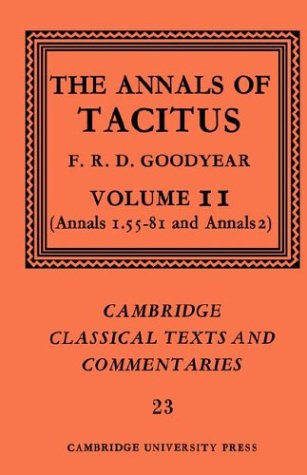 Tacitus: The Annals of Tacitus v2: Volume 2, Annals 1.55-81 and Annals 2 (Cambridge Classical Texts and Commentaries, Band 23)