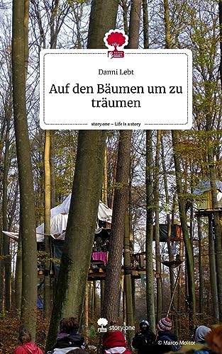 Auf den Bäumen um zu träumen. Life is a Story - story.one