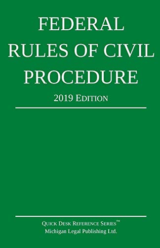 Michigan Legal Publishing Ltd. Federal Rules Of Civil Procedure; 2019 Edition, With Statutory Supplement