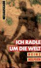 Ich radle um die Welt von Helfgen, Heinz | Buch | Zustand gut