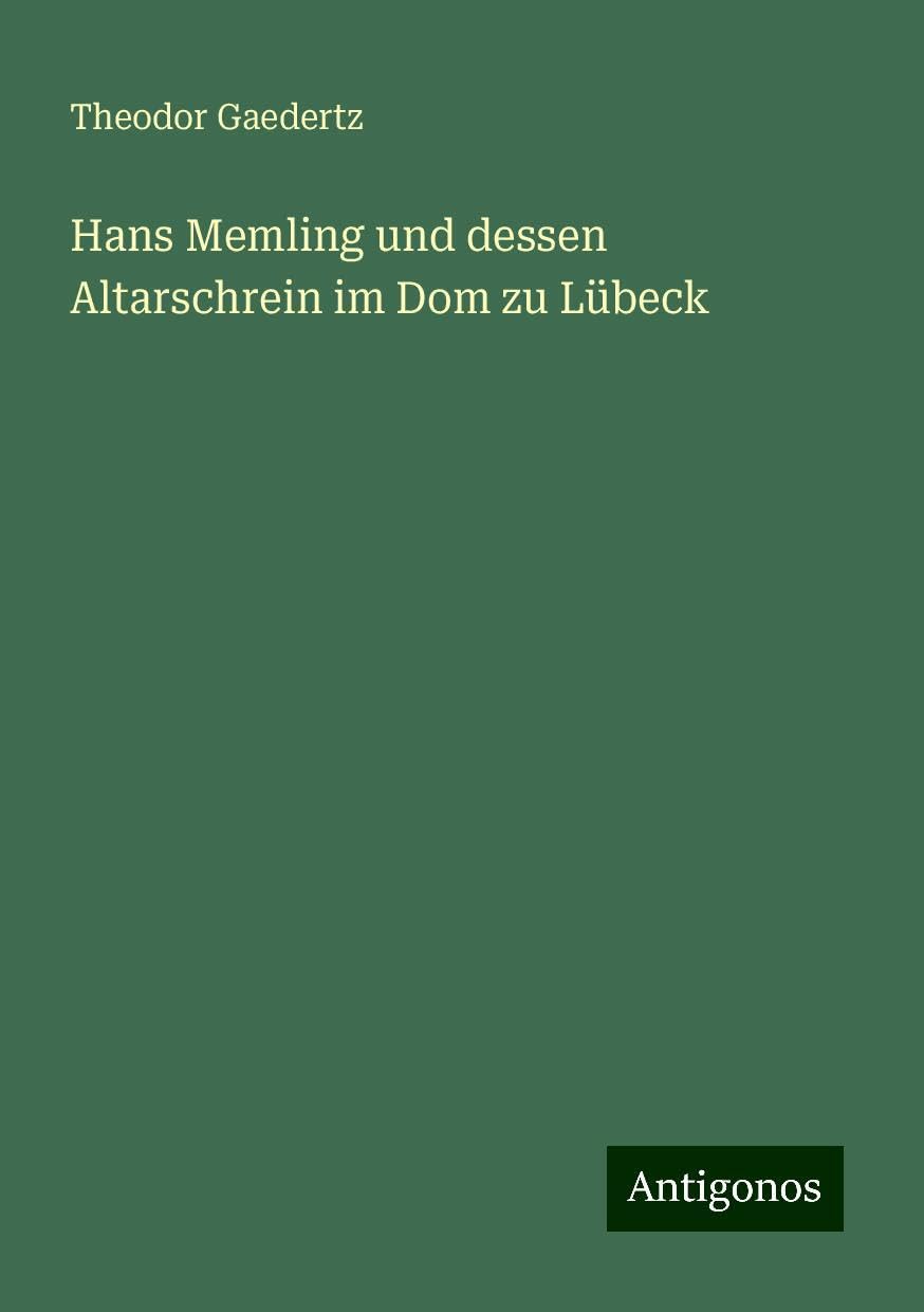 Hans Memling und dessen Altarschrein im Dom zu Lübeck