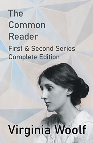 Virginia Woolf The Common Reader - First And Second Series - Complete Edition
