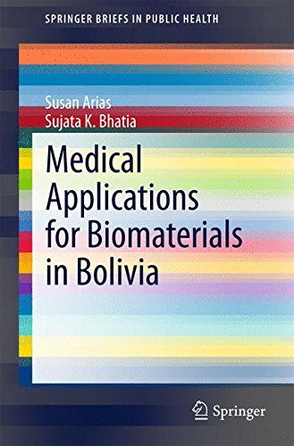 Medical Applications for Biomaterials in Bolivia (SpringerBriefs in Public Health)