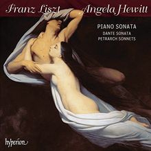 Liszt: H-Moll Sonate / Petrarca-Sonette 47,104,123 / Dante-Sonate