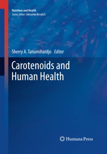 Carotenoids and Human Health (Nutrition and Health)