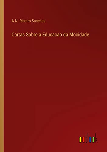 Cartas Sobre a Educacao da Mocidade
