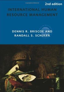 International Human Resource Management: Policy and Practice for the Global Enterprise (Routledge Global Human Resource Management Series)