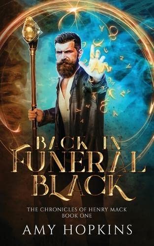 Back in Funeral Black (The Chronicles of Henry Mack, Band 1)