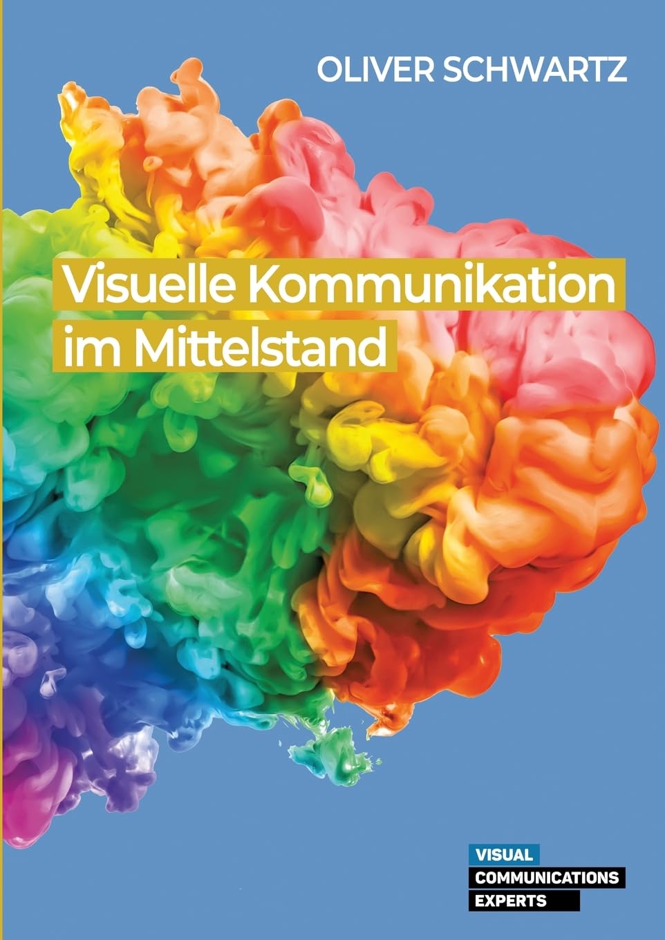 Visuelle Kommunikation im Mittelstand: Rechtliche Chancen und Herausforderungen im Kontext des Wandels der Unternehmenskommunikation und der von ihr benutzten Kommunikationskanäle