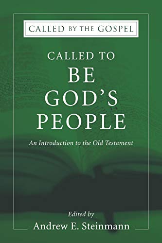 Called To Be God's People: An Introduction to the Old Testament (Called by the Gospel, Band 1)