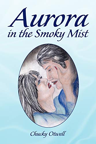 Aurora in the Smoky Mist: In The Smoky Mist