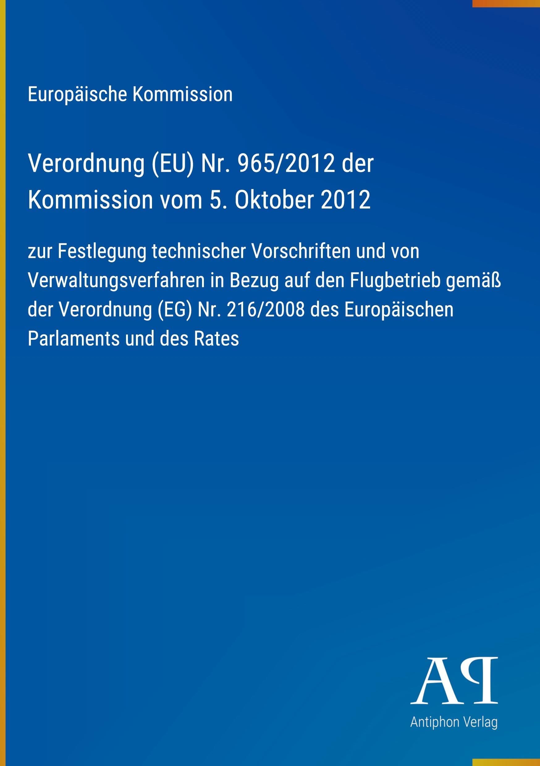 Verordnung (EU) Nr. 965/2012 der Kommission vom 5. Oktober 2012