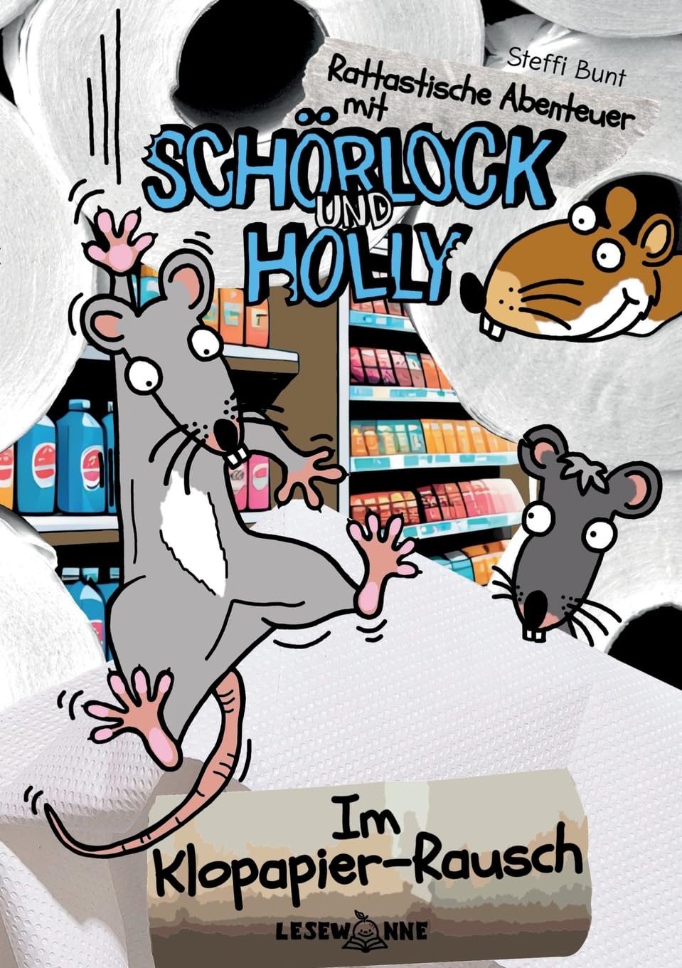 Im Klopapier-Rausch: Rattastische Abenteuer mit Schörlock und Holly | Band 1 | Leseleichter Klopapierspaß