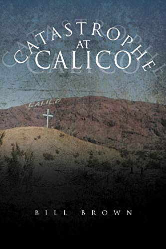Catastrophe At Calico
