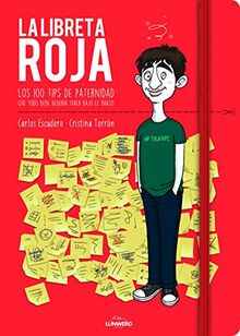 La libreta roja : los 100 tips de paternidad que todo bebé debería traer bajo el brazo (Ilustración)