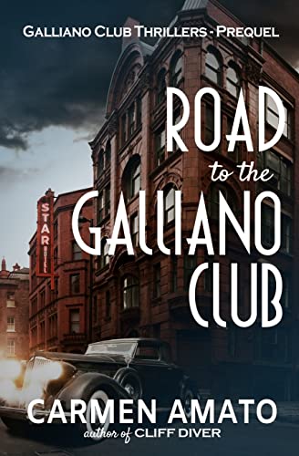 Road to the Galliano Club: Tales from the Roaring Twenties (Galliano Club series)