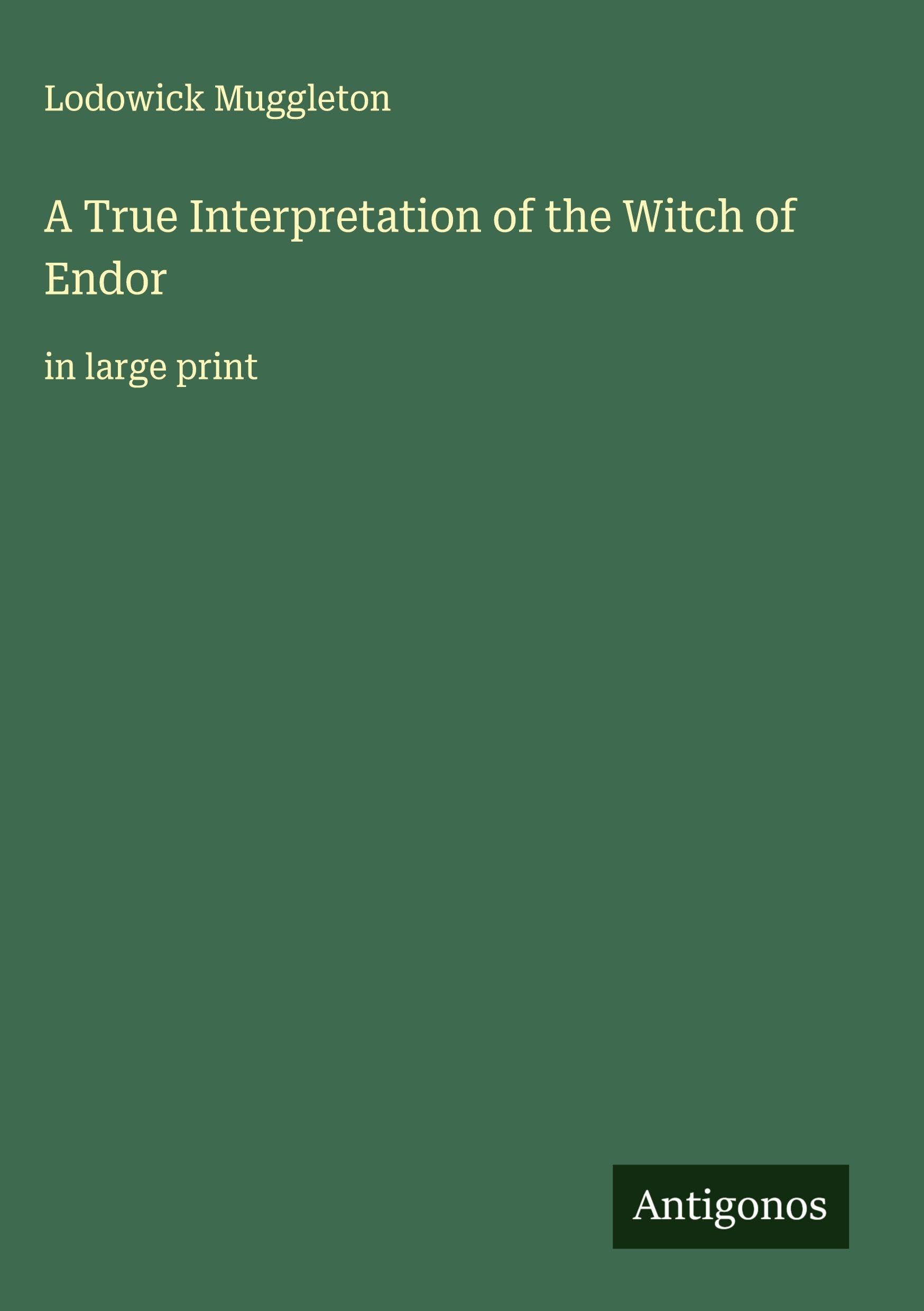 A True Interpretation of the Witch of Endor: in large print