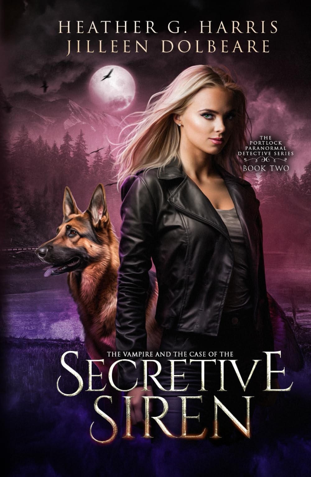 The Vampire and the Case of the Secretive Siren: An Urban Fantasy Novel (The Portlock Paranormal Detective Series, Band 2)