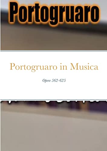 Portogruaro in Musica: Opere 562-625
