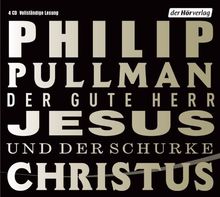 Der gute Herr Jesus und der Schurke Christus