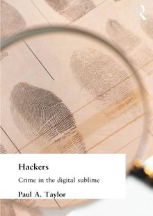 Hackers: Crime and the Digital Sublime