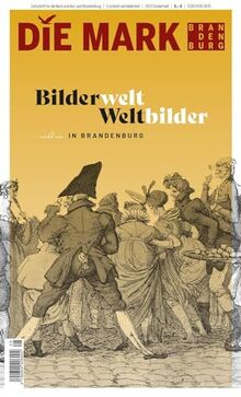 Bilderwelt · Weltbilder – nicht nur in Brandenburg (Die Mark Brandenburg)