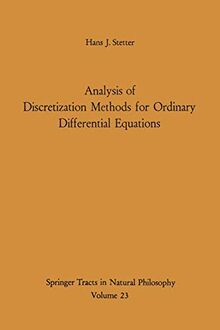 Analysis of Discretization Methods for Ordinary Differential Equations (Springer Tracts in Natural Philosophy, 23, Band 23)