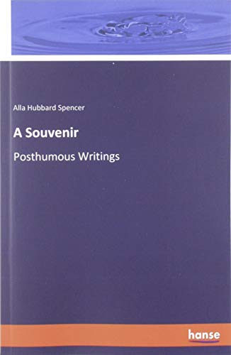 A Souvenir: Posthumous Writings