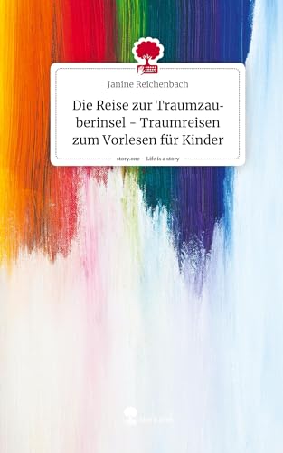 Die Reise zur Traumzauberinsel - Traumreisen zum Vorlesen für Kinder. Life is a Story - story.one