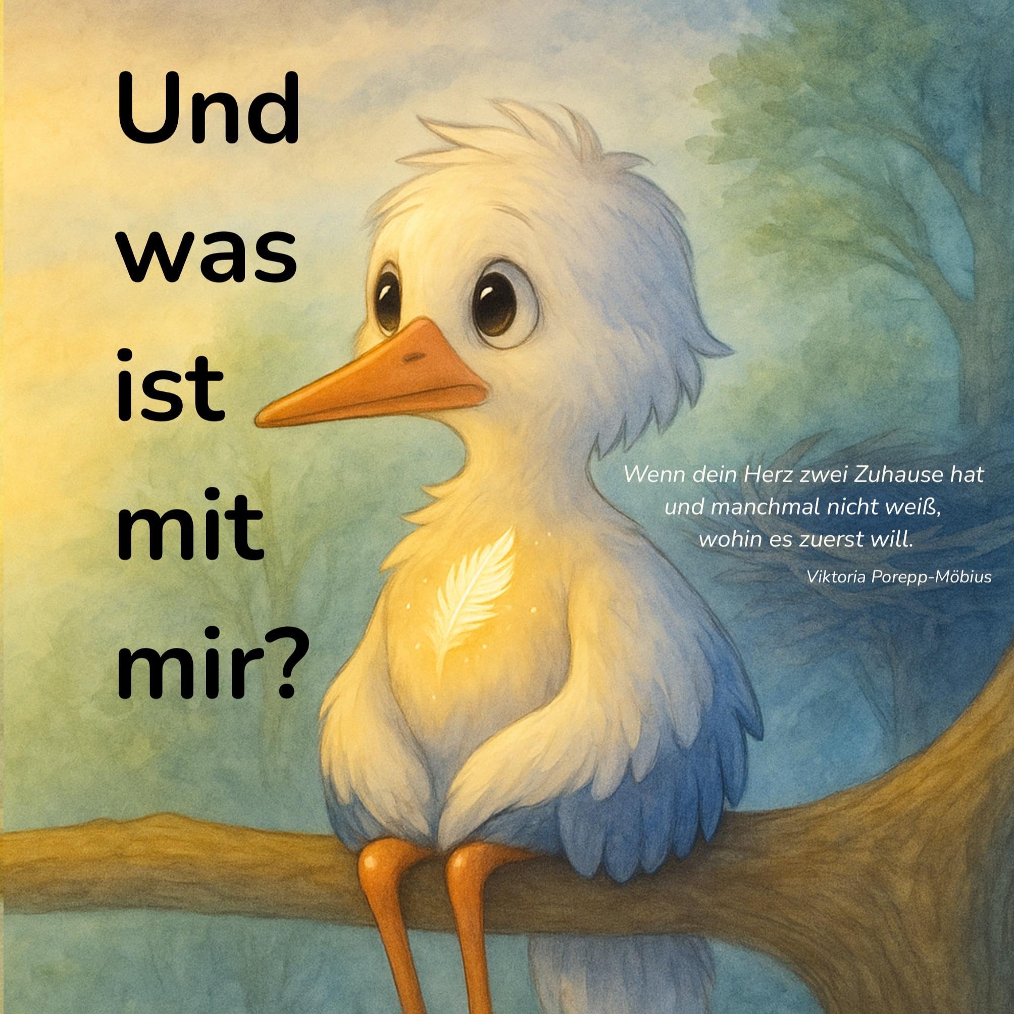 Und was ist mit mir?: Wenn dein Herz zwei Zuhause hat und manchmal nicht weiß, wohin es zuerst will.