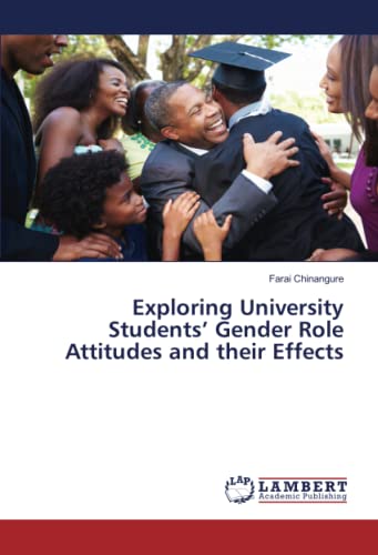 Exploring University Students’ Gender Role Attitudes and their Effects