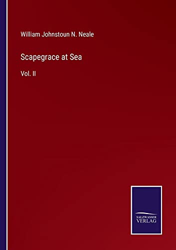 Scapegrace at Sea: Vol. II