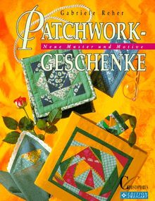 Patchwork- Geschenke. Neue Muster und Motive. ( Edition Zweigart)