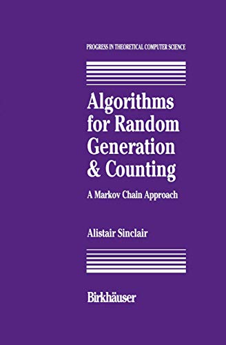 Algorithms for Random Generation and Counting: A Markov Chain Approach (Progress in Theoretical Computer Science)